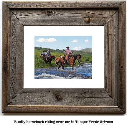 family horseback riding near me in Tanque Verde, Arizona